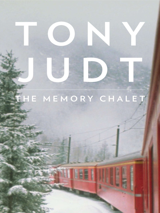 Title details for The Memory Chalet by Tony Judt - Wait list